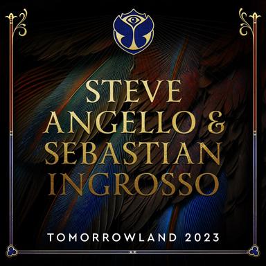 Tomorrowland 2023: Steve Angello & Sebastian Ingrosso at Mainstage, Weekend 2 (DJ Mix)