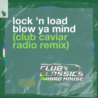 Blow Ya Mind - Club Caviar Extended Remix