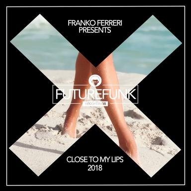 Close To My Lips - Club Mix