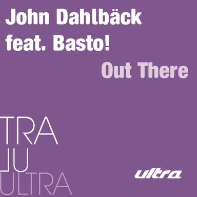 Out There (feat. Basto)