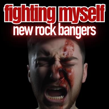 Fighting Myself New Rock Bangers