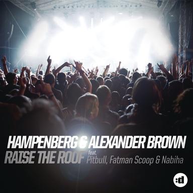 Raise the Roof (feat. Pitbull, Fatman Scoop & Nabiha) (Alexander Brown Remix)