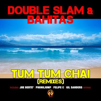 Tum Tum Cha! - Joe Bertè Remix