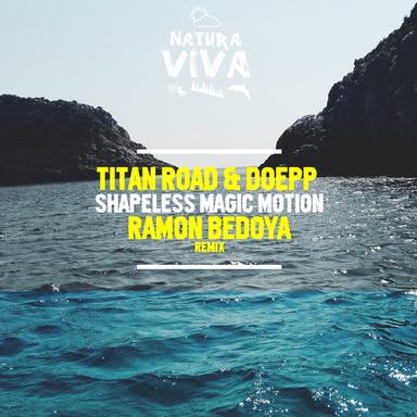 Shapeless - Ramon Bedoya Remix