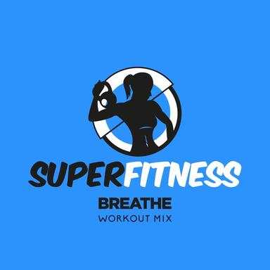 Breathe - Workout Mix Edit 133 bpm