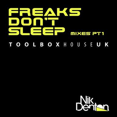 Freaks Don't Sleep - 2017 Rework