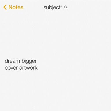 Dream Bigger - Instrumental