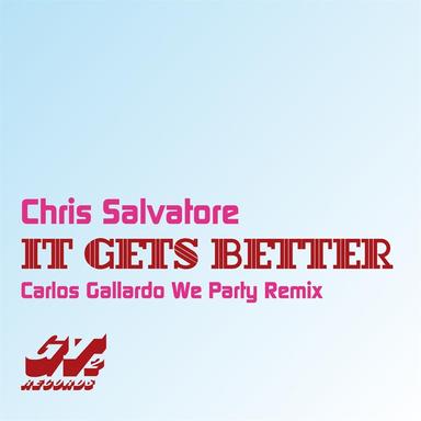 It Gets Better - Carlos Gallardo We Party Remix