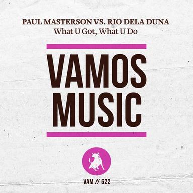 What U Got, What U Do - Bonetti Remix