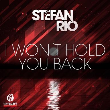 I Won't Hold You Back - Deep House Edit