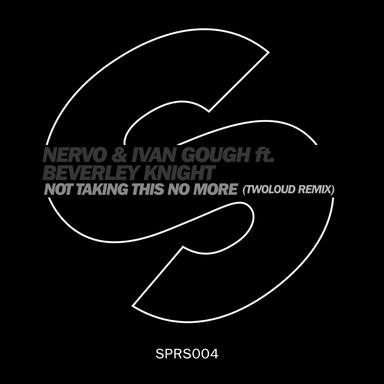 Not Taking This No More (feat. Beverley Knight) - twoloud Remix