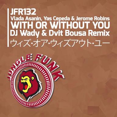 With Or Without You - DJ Wady & Dvit Bousa Remix