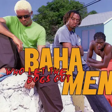 Who Let the Dogs Out (Barking Mad Mix)