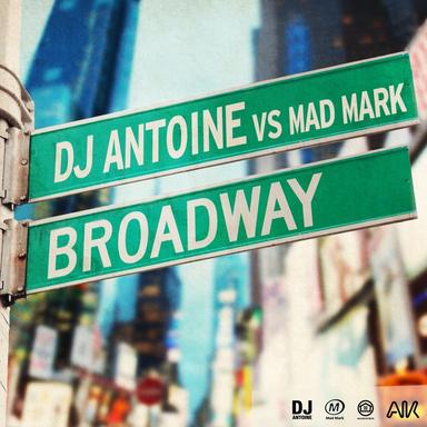 Broadway - DJ Antoine vs Mad Mark 2K12 Radio Edit