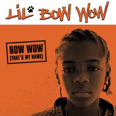 Bow Wow (That's My Name) - Radio Edit