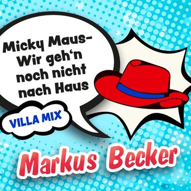 Micky Maus - Wir geh'n noch nicht nach Haus - Villa-Mix