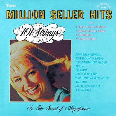 Million Seller Hits from The Sound of Music, Flower Drum Song, Oklahoma, South Pacific (2014-2022 Remaster from the Original Alshire Tapes)