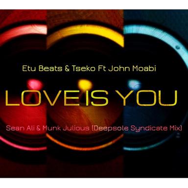 Love Is You - Sean Ali & Munk Julious Deepsole Syndicate Mix