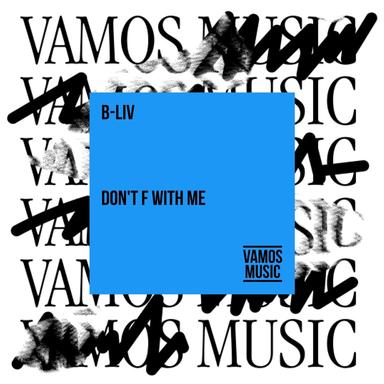 Don't F with Me - Extended Mix