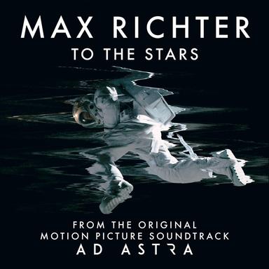 To the Stars - From "Ad Astra" Soundtrack