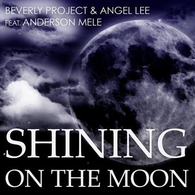 Shining on the Moon - Angel Lee Radio Mix