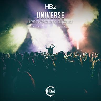 Universe (Home of Madness Festival 2019 Anthem)