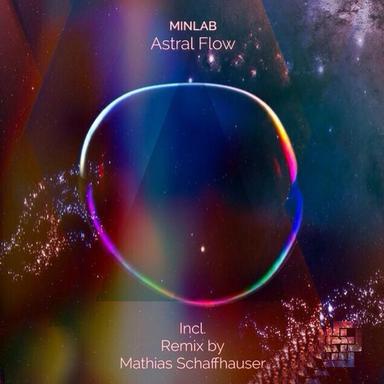 Astral Flow - Mathias Schaffhauser Remix
