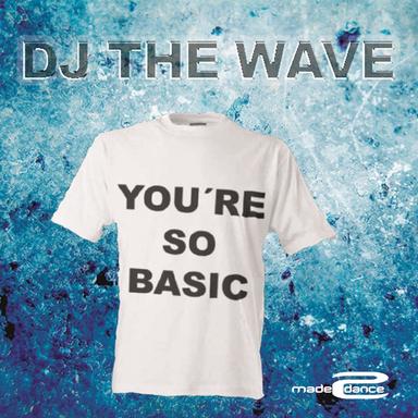 You're So Basic - Extended Mix