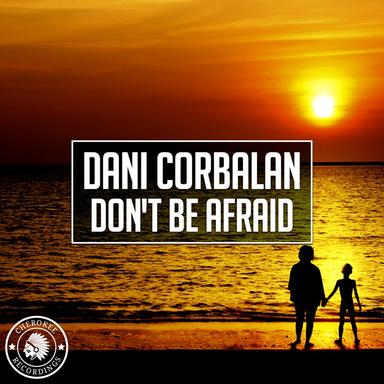 Don't Be Afraid - Radio Edit