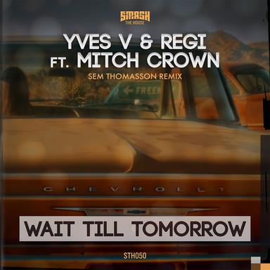 Wait Till Tomorrow - Sem Thomasson Remix