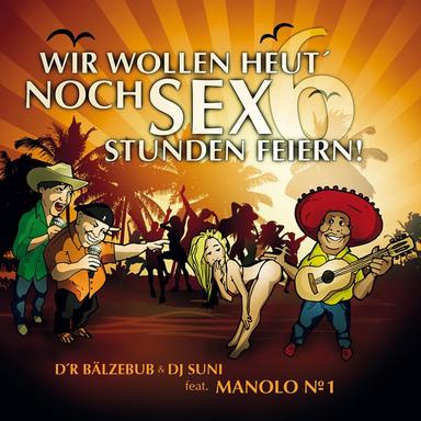 Wir wollen heut' noch Sex Stunden feiern - Radio Version