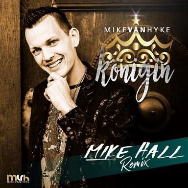 Königin - Mike Hall Remix