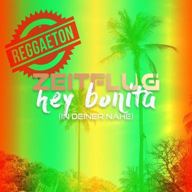 Hey Bonita (In deiner Nähe) - Reggaeton RMX