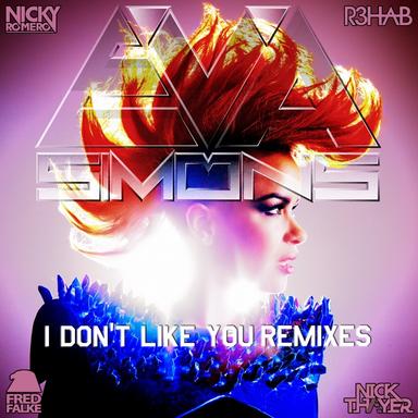 I Don't Like You - Nicky Romero Remix