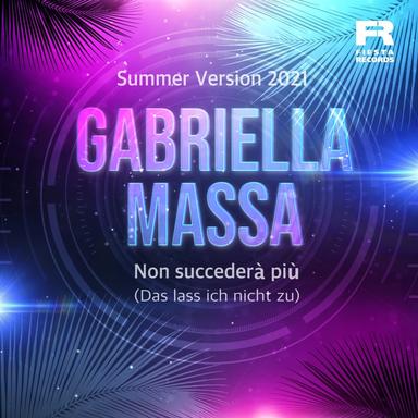 Non succederà più (Das lass ich nicht zu) - Summer Version 2021