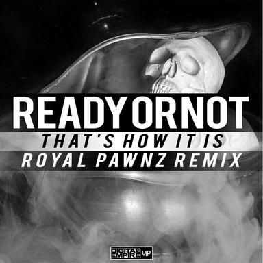 That's How It Is - Royal Pawnz Remix