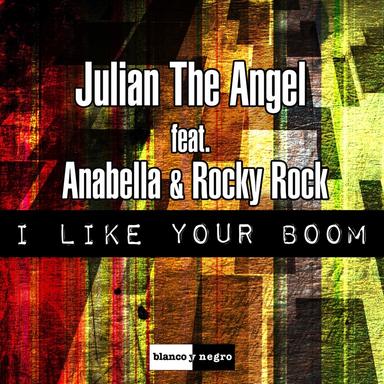 I Like Your Boom (feat. Anabella & Rocky Rock)