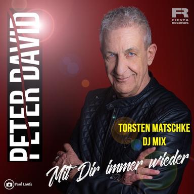 Mit Dir immer wieder - Torsten Matschke DJ Mix