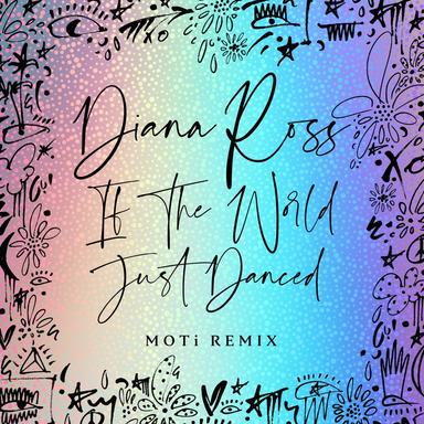 If The World Just Danced - MOTi Remix