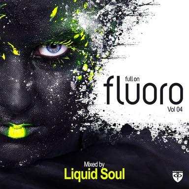 Full On Fluoro, Vol. 4 (Mixed by Liquid Soul)