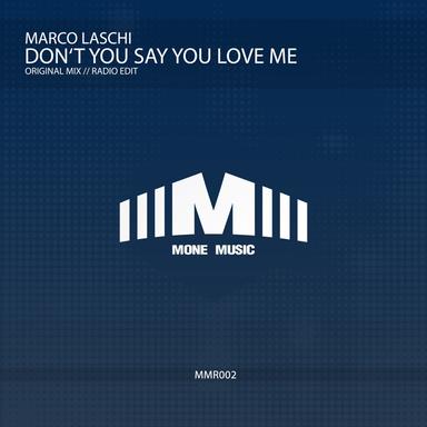 Don't You Say You Love Me - Radio Edit