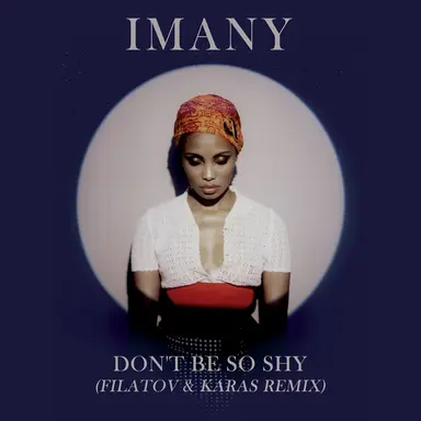 Don’t Be So Shy - Filatov & Karas Remix