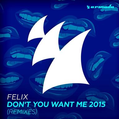 Don't You Want Me 2015 - Atjazz Club Radio Edit