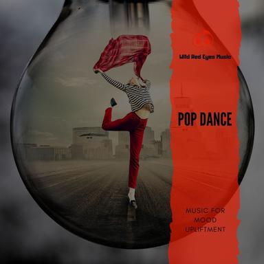 Pop Dance - Music for Mood Upliftment