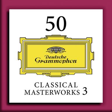 50 Classical Masterworks, Vol. 3