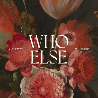 Who Else (Live at Gateway Conference)