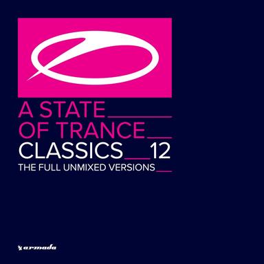 A State of Trance Classics, Vol. 12 (The Full Unmixed Versions)