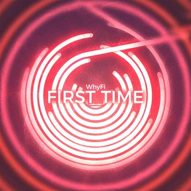 First Time - Radio Edit