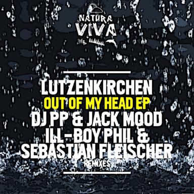 Out of My Head - Ill-Boy Phil & Sebastian Fleischer Remix