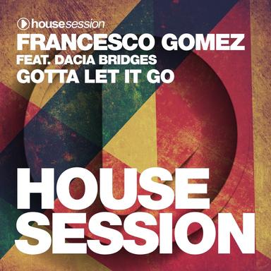 Gotta Let It Go - Club Mix